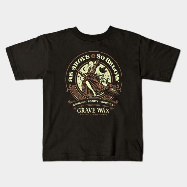 As Above Grave Wax Kids T-Shirt by heartattackjack